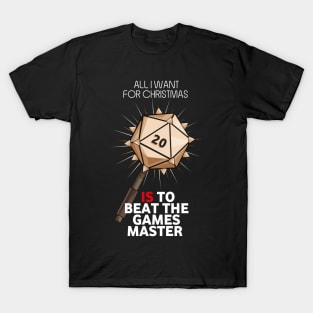 All I Want For Christmas Is To Beat the Games Master - Board Games TRPG Design - Dungeon Board Game Art T-Shirt